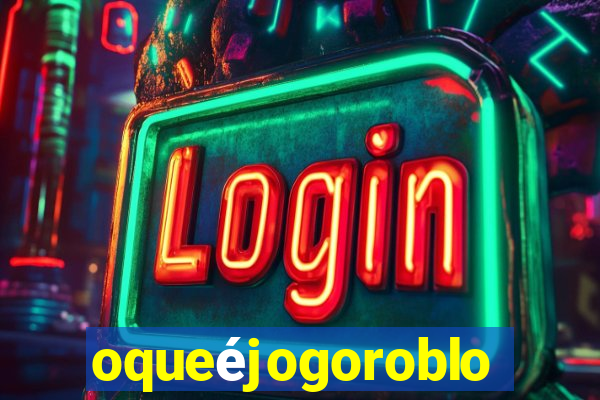oqueéjogoroblox