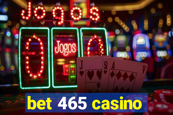 bet 465 casino
