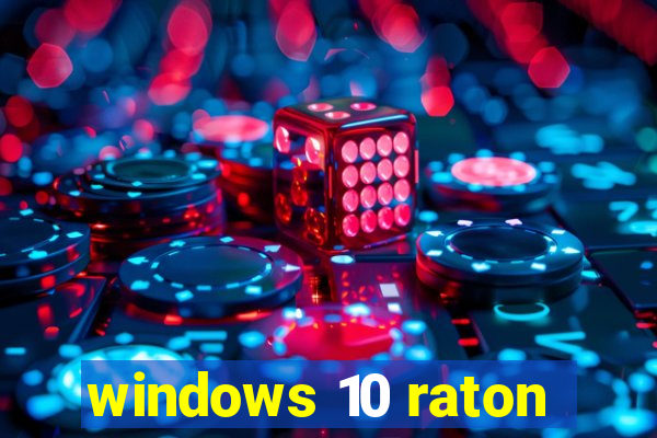 windows 10 raton