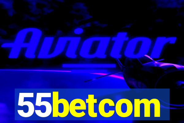 55betcom