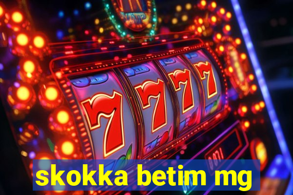 skokka betim mg