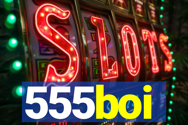 555boi