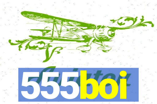 555boi