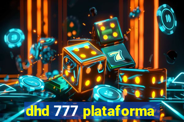 dhd 777 plataforma
