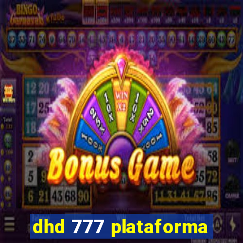 dhd 777 plataforma
