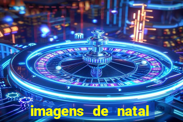 imagens de natal com frases