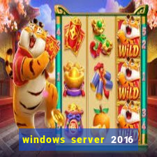windows server 2016 download iso pt-br