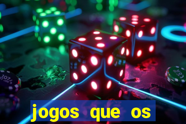 jogos que os famosos jogam para ganhar dinheiro