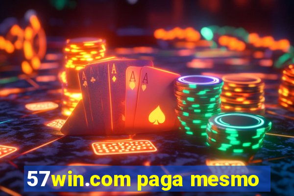 57win.com paga mesmo
