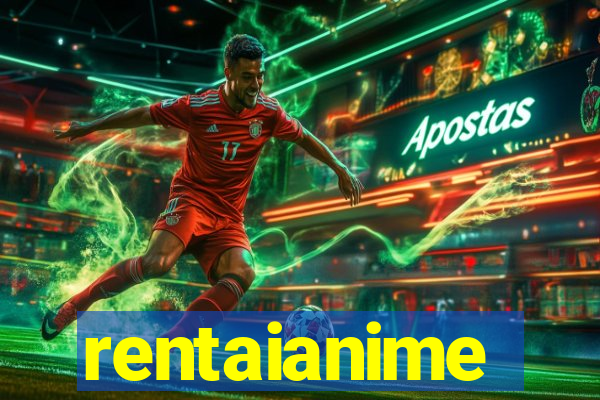 rentaianime