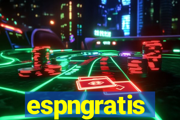 espngratis