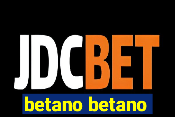 betano betano