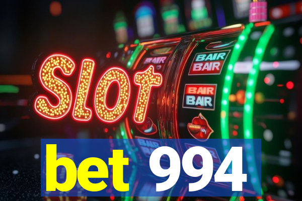 bet 994