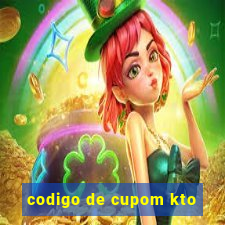 codigo de cupom kto
