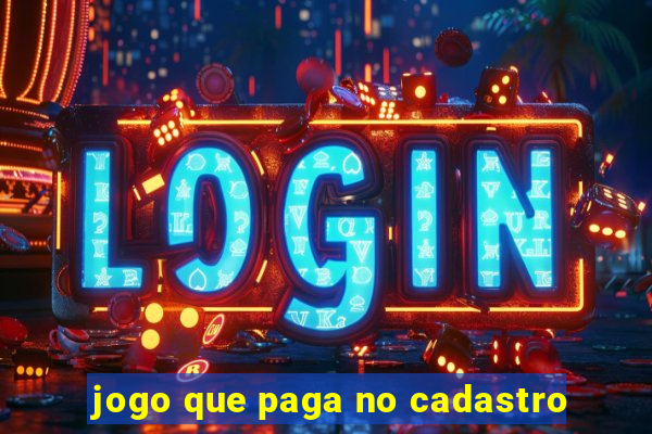jogo que paga no cadastro