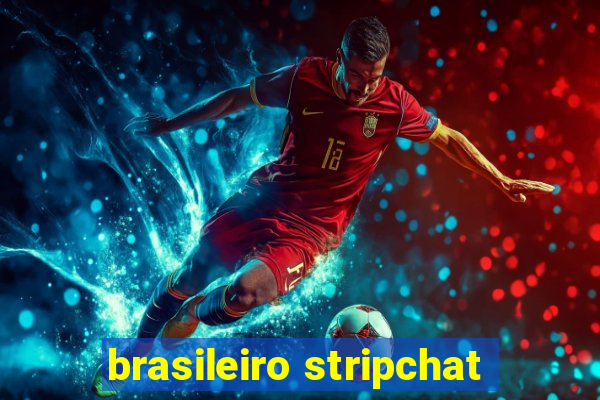 brasileiro stripchat