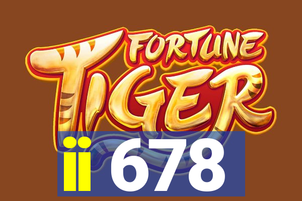 ii 678