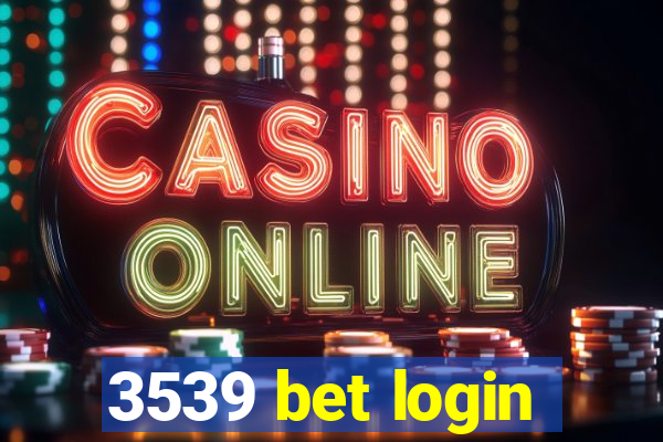 3539 bet login
