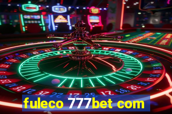 fuleco 777bet com