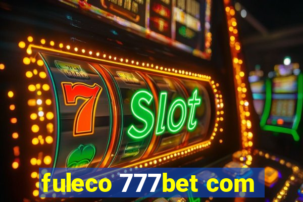 fuleco 777bet com