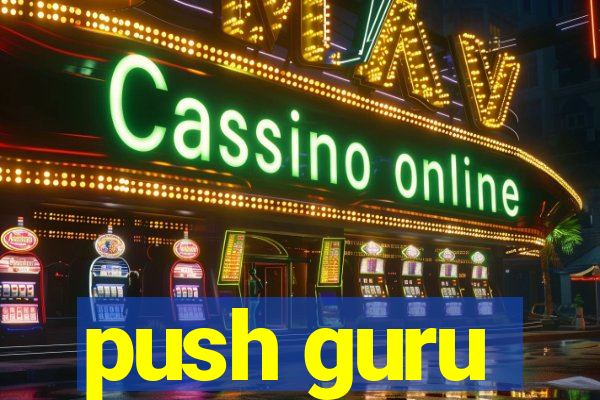 push guru