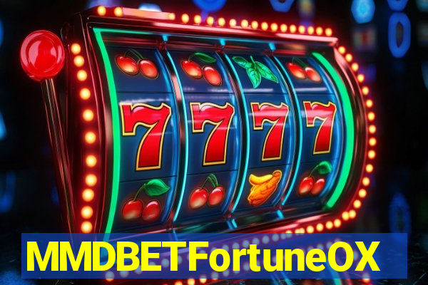 MMDBETFortuneOX