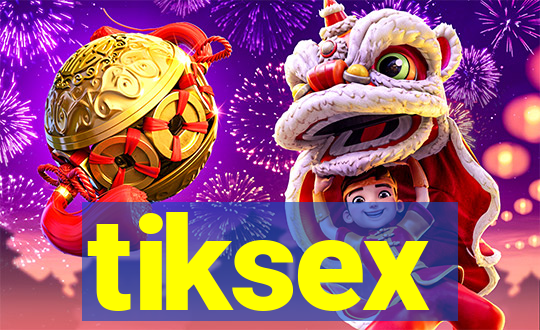 tiksex