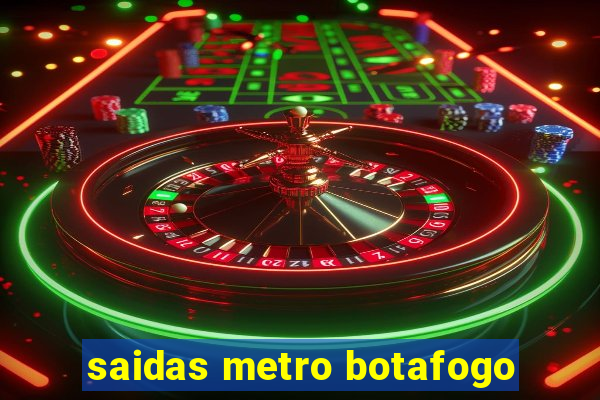 saidas metro botafogo