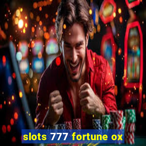 slots 777 fortune ox