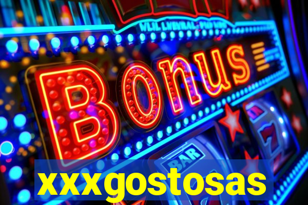 xxxgostosas