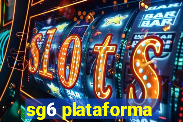 sg6 plataforma