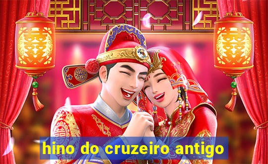 hino do cruzeiro antigo