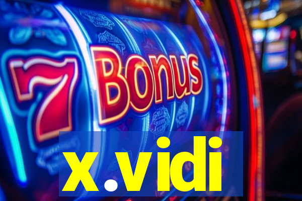 x.vidi
