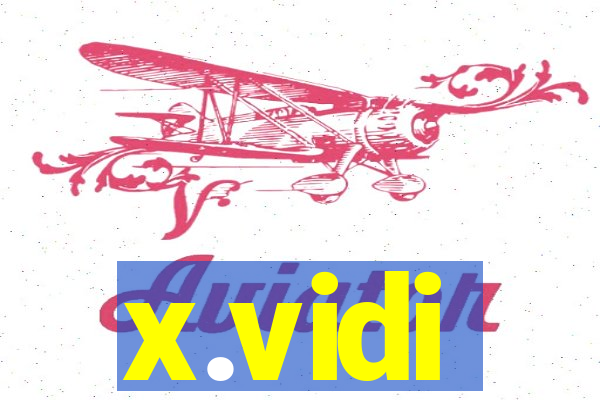 x.vidi