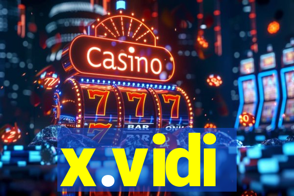 x.vidi
