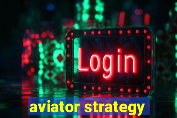 aviator strategy