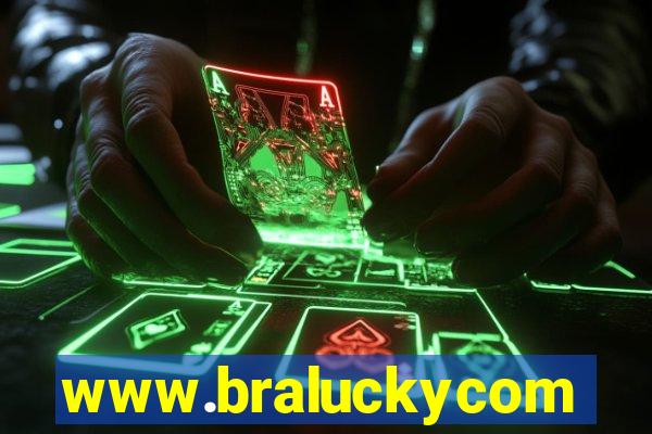 www.braluckycom