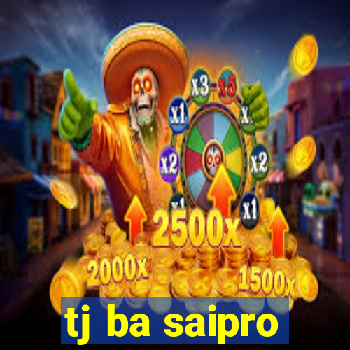 tj ba saipro