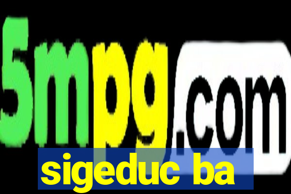 sigeduc ba
