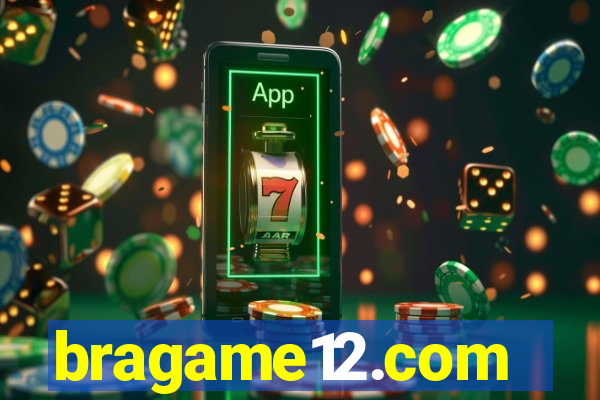 bragame12.com