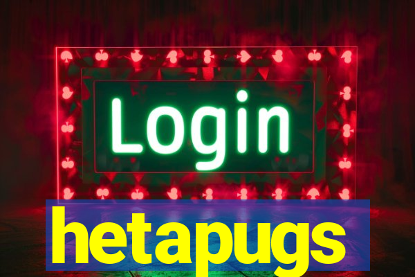 hetapugs