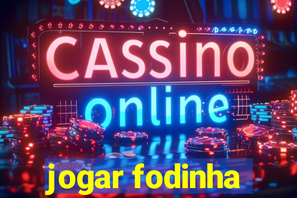 jogar fodinha