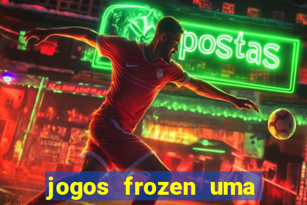 jogos frozen uma aventura congelante problema em dobro
