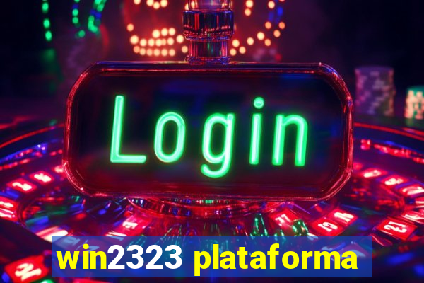 win2323 plataforma