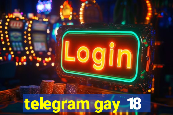 telegram gay 18