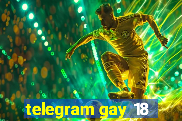 telegram gay 18