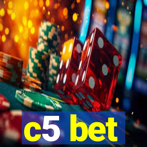 c5 bet