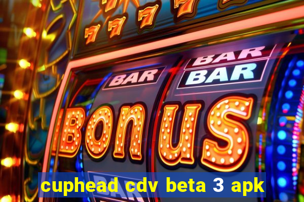 cuphead cdv beta 3 apk