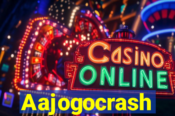 Aajogocrash