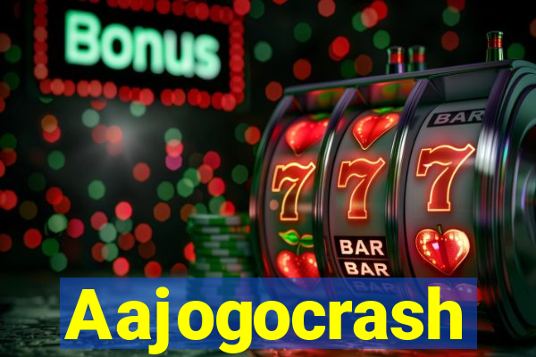 Aajogocrash